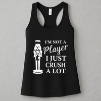 I'm Not A Player I Just Crush A Lot Colorful Nutcracker Womens Tank Top
