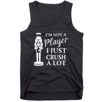 I'm Not A Player I Just Crush A Lot Colorful Nutcracker Tank Top