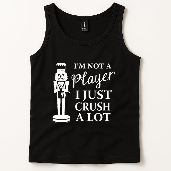 I'm Not A Player I Just Crush A Lot Colorful Nutcracker Tank Top