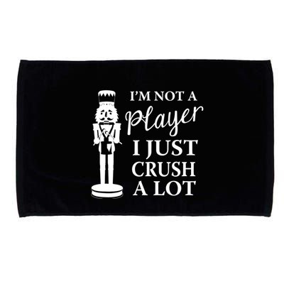 I'm Not A Player I Just Crush A Lot Colorful Nutcracker Microfiber Hand Towel