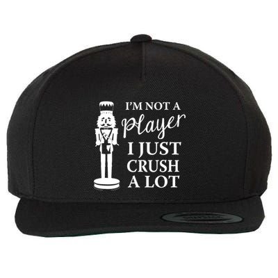 I'm Not A Player I Just Crush A Lot Colorful Nutcracker Wool Snapback Cap