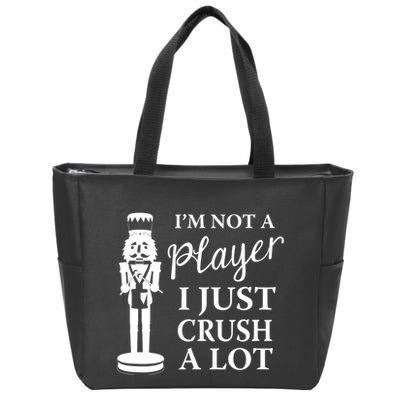 I'm Not A Player I Just Crush A Lot Colorful Nutcracker Zip Tote Bag