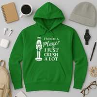 I'm Not A Player I Just Crush A Lot Colorful Nutcracker Hoodie