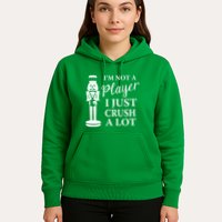 I'm Not A Player I Just Crush A Lot Colorful Nutcracker Hoodie