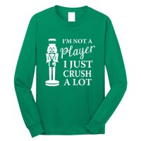 I'm Not A Player I Just Crush A Lot Colorful Nutcracker Long Sleeve Shirt