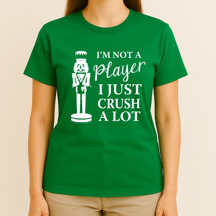I'm Not A Player I Just Crush A Lot Colorful Nutcracker T-Shirt