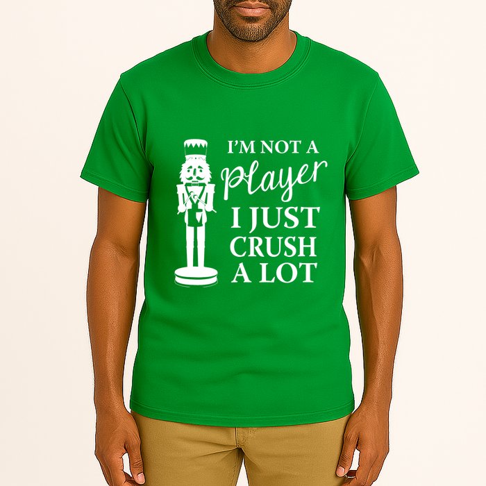 I'm Not A Player I Just Crush A Lot Colorful Nutcracker Tall T-Shirt