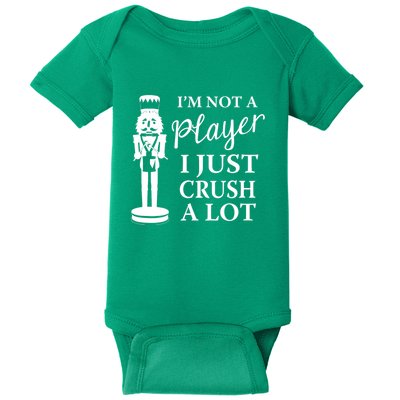 I'm Not A Player I Just Crush A Lot Colorful Nutcracker Baby Bodysuit