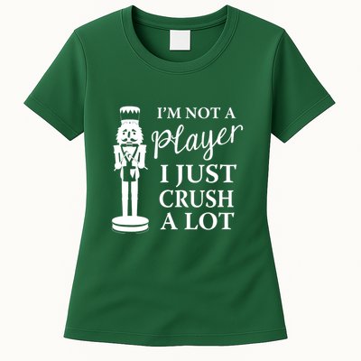 I'm Not A Player I Just Crush A Lot Colorful Nutcracker Womens T-Shirt