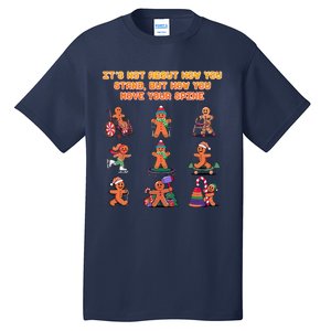 Its Not About How You Stand But How You Move Your Spine Tall T-Shirt