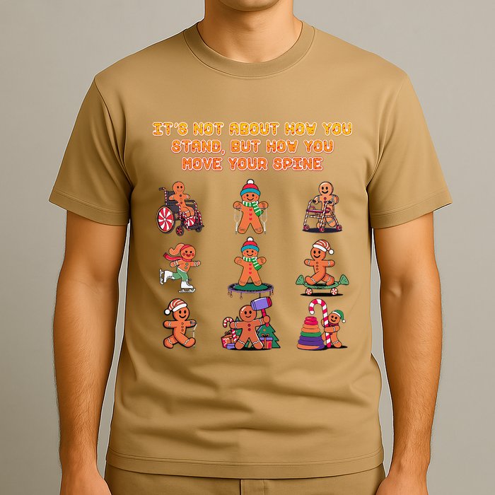 Its Not About How You Stand But How You Move Your Spine T-Shirt