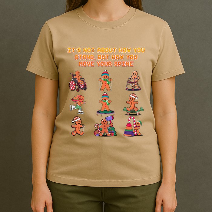 Its Not About How You Stand But How You Move Your Spine T-Shirt