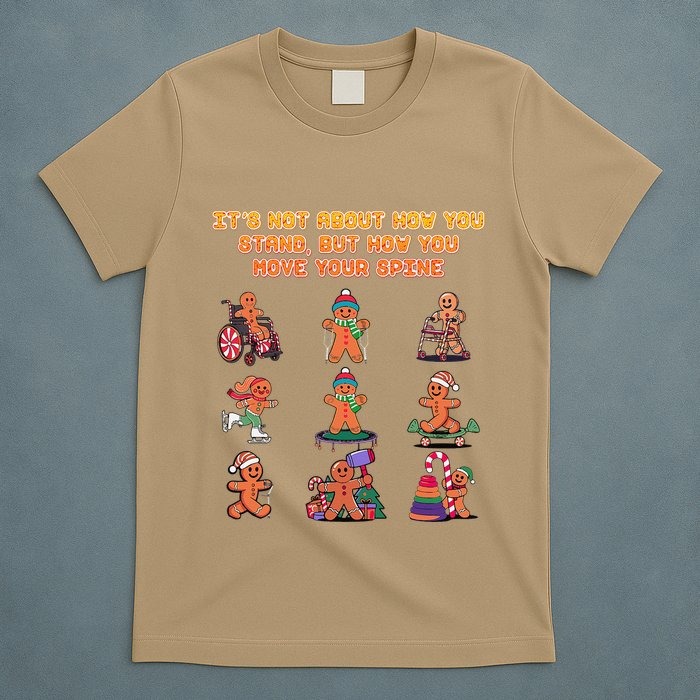 Its Not About How You Stand But How You Move Your Spine T-Shirt