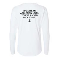 It’s Not An Addiction Until You’ve Sucked Dick For It Shirt (On Front) Womens Cotton Relaxed Long Sleeve T-Shirt