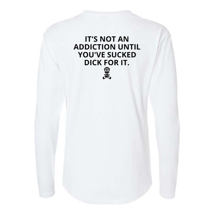 It’s Not An Addiction Until You’ve Sucked Dick For It Shirt (On Front) Womens Cotton Relaxed Long Sleeve T-Shirt