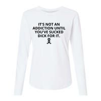 It’s Not An Addiction Until You’ve Sucked Dick For It Shirt (On Front) Womens Cotton Relaxed Long Sleeve T-Shirt