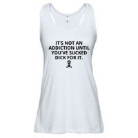 It’s Not An Addiction Until You’ve Sucked Dick For It Shirt (On Front) Ladies Essential Flowy Tank