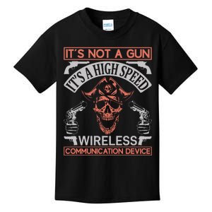 It's Not A Gun It's A High Speed Wirless Communication Device Kids T-Shirt