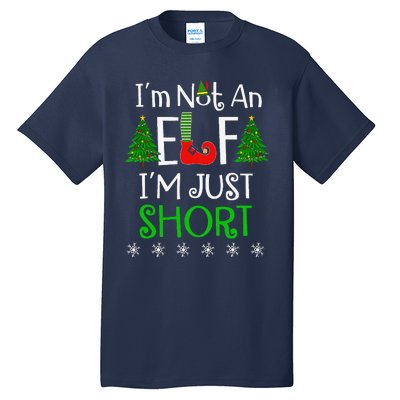 Im Not An Elf Just Short Funny Christmas Xmas Tall T-Shirt