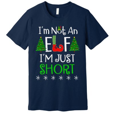 Im Not An Elf Just Short Funny Christmas Xmas Premium T-Shirt