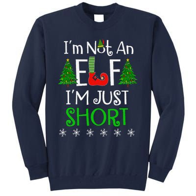 Im Not An Elf Just Short Funny Christmas Xmas Tall Sweatshirt