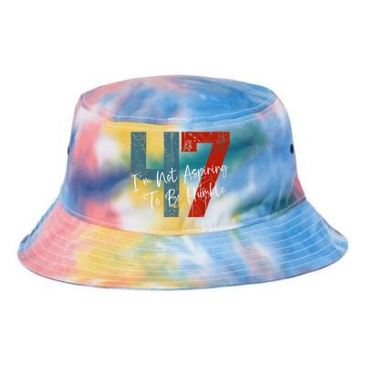 IM Not Aspiring To Be Humble Kamala Harris 47 Tie Dye Newport Bucket Hat