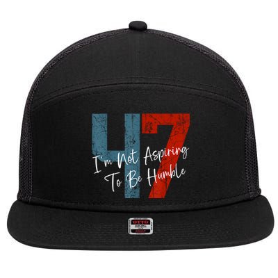 IM Not Aspiring To Be Humble Kamala Harris 47 7 Panel Mesh Trucker Snapback Hat