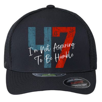 IM Not Aspiring To Be Humble Kamala Harris 47 Flexfit Unipanel Trucker Cap