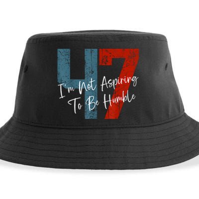 IM Not Aspiring To Be Humble Kamala Harris 47 Sustainable Bucket Hat