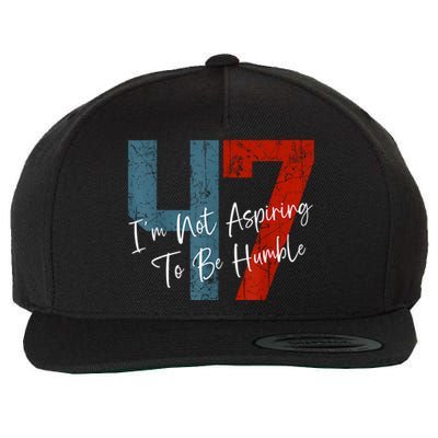 IM Not Aspiring To Be Humble Kamala Harris 47 Wool Snapback Cap