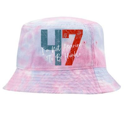 IM Not Aspiring To Be Humble Kamala Harris 47 Tie-Dyed Bucket Hat