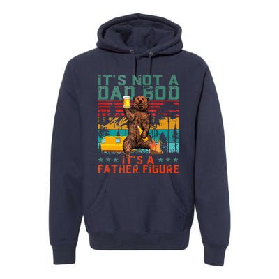 ItS Not A Dad Bod ItS Father Figure Funny Bear Beer Lovers Premium Hoodie