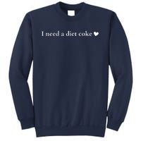 I Need A Diet Cok E Sweatshirt