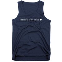 I Need A Diet Cok E Tank Top