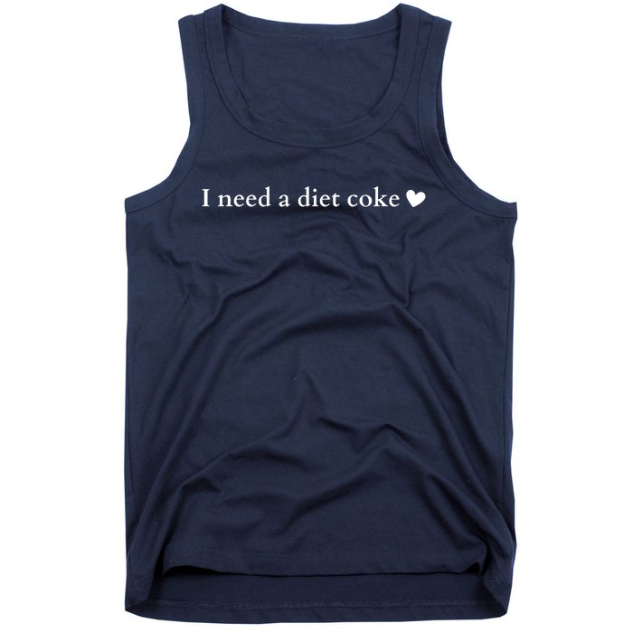 I Need A Diet Cok E Tank Top