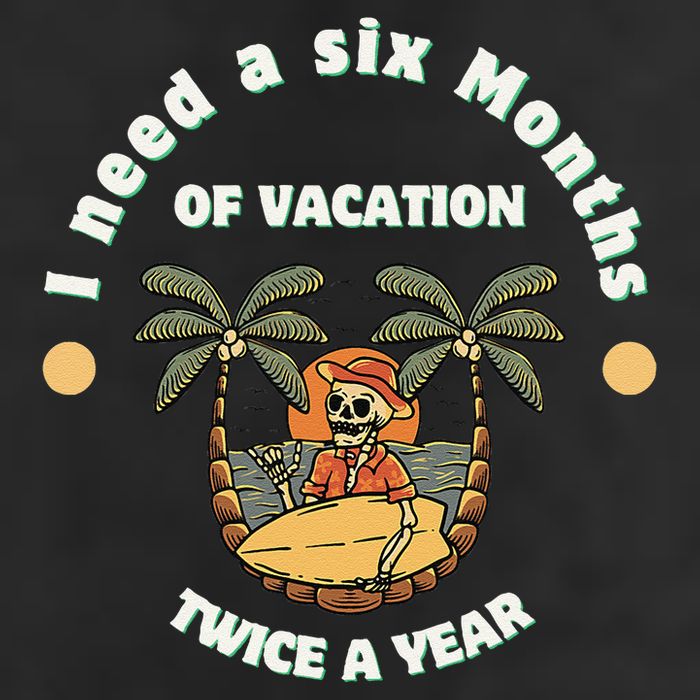 I Need A Six Months Vacation Twice A Year Tumbler