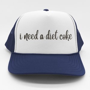 I Need A Diet Co Ke Trucker Hat