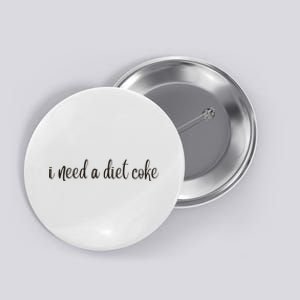 I Need A Diet Co Ke Button