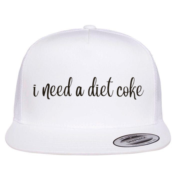 I Need A Diet Co Ke Flat Bill Trucker Hat