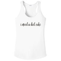 I Need A Diet Co Ke Ladies PosiCharge Competitor Racerback Tank