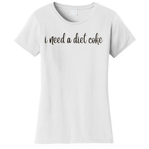 I Need A Diet Co Ke Women's T-Shirt