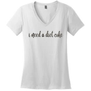 I Need A Diet Co Ke Women's V-Neck T-Shirt