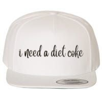 I Need A Diet Co Ke Wool Snapback Cap