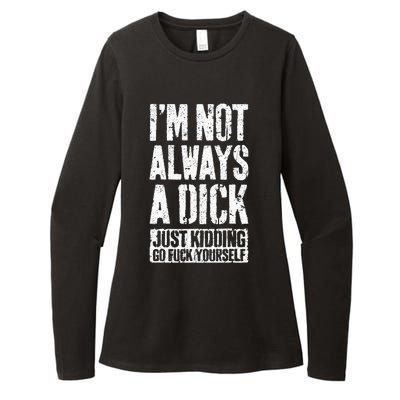 IM Not Always A Dick Womens CVC Long Sleeve Shirt