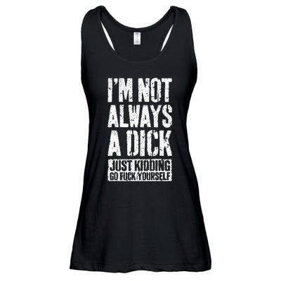 IM Not Always A Dick Ladies Essential Flowy Tank