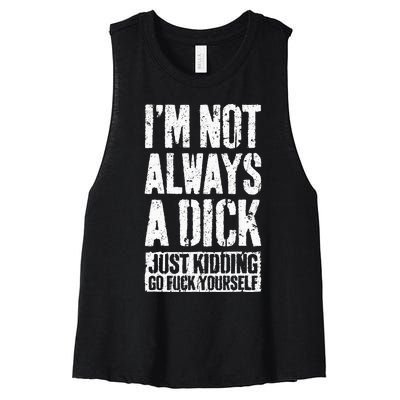 IM Not Always A Dick Women's Racerback Cropped Tank