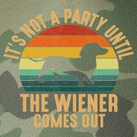 It’s Not A Party Until Wiener Comes Out, Funny Dachshund Legacy Tie Dye Trucker Hat