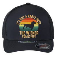 It’s Not A Party Until Wiener Comes Out, Funny Dachshund Flexfit Unipanel Trucker Cap
