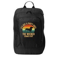 It’s Not A Party Until Wiener Comes Out, Funny Dachshund City Backpack