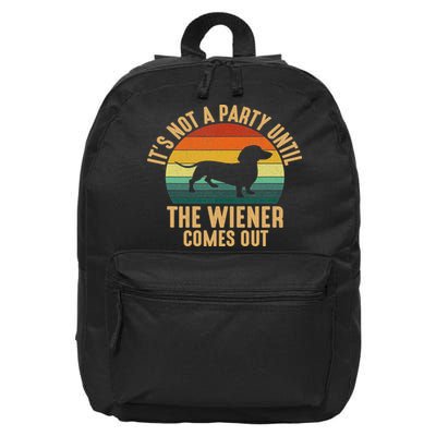 It’s Not A Party Until Wiener Comes Out, Funny Dachshund 16 in Basic Backpack